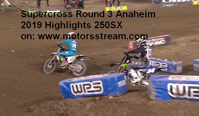 Supercross Round 3 Anaheim 2019 Highlights 250SX