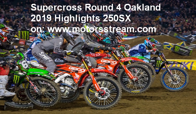 Supercross Round 4 Oakland 2019 Highlights 250SX