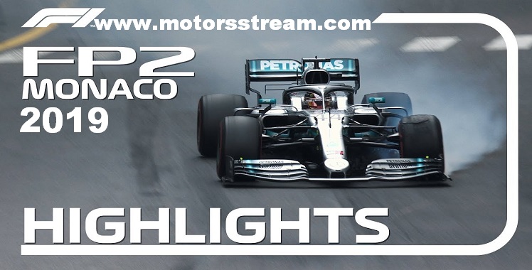2019 Formula 1 Monaco Grand Prix FP2 Highlights 