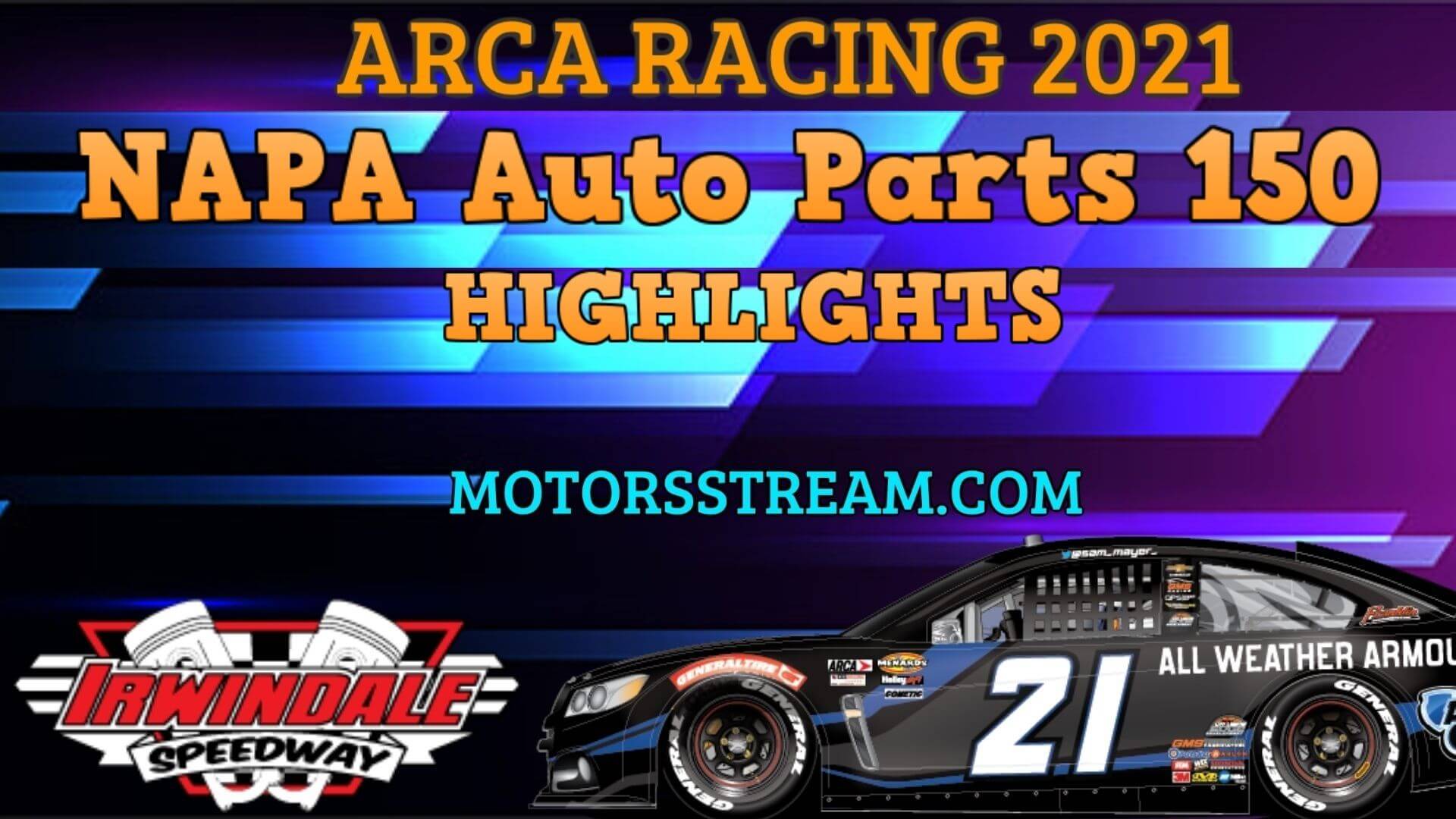 ARCA NAPA Auto Parts 150 Highlights 2021 Irwindale
