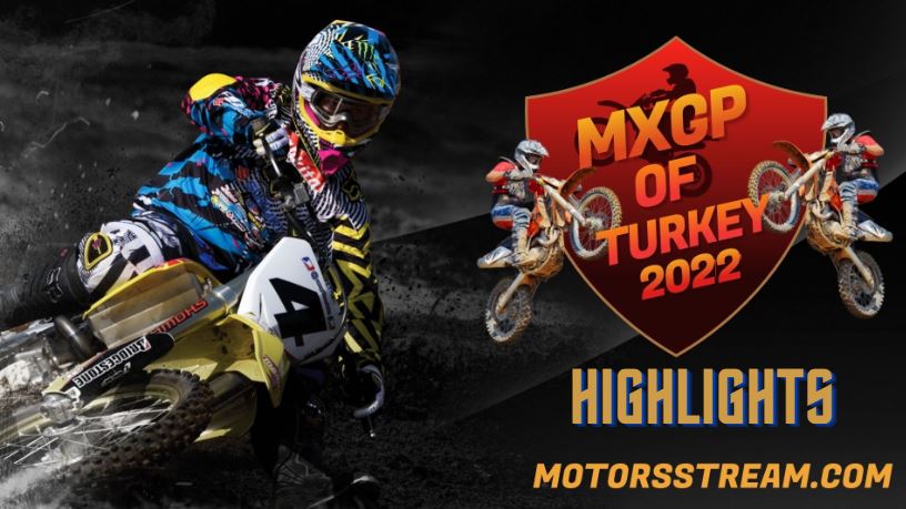 FIM Motocross Turkey Highlights 2022 MXGP