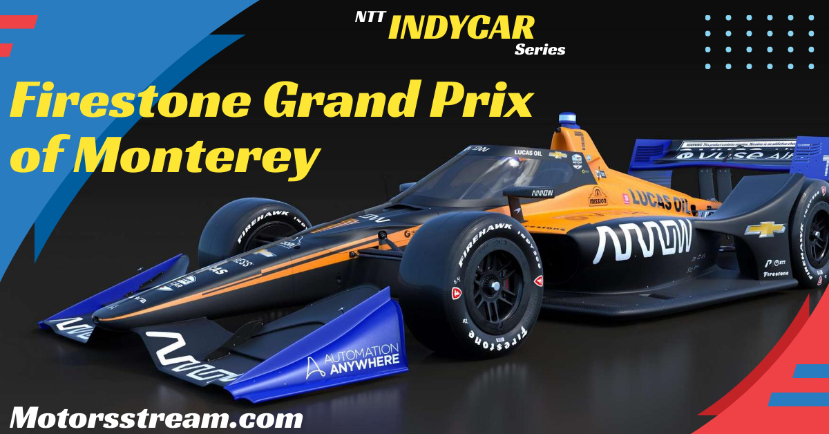 IndyCar Grand Prix Of Monterey Live Stream