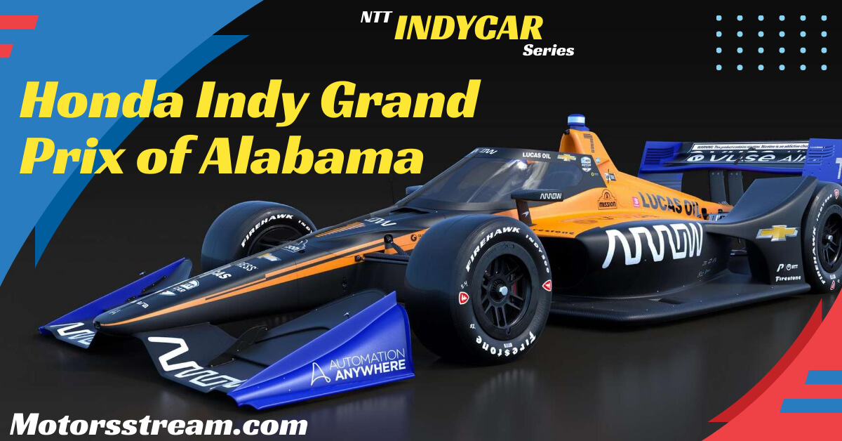 Live Honda Indy Grand Prix Of Alabama Streaming