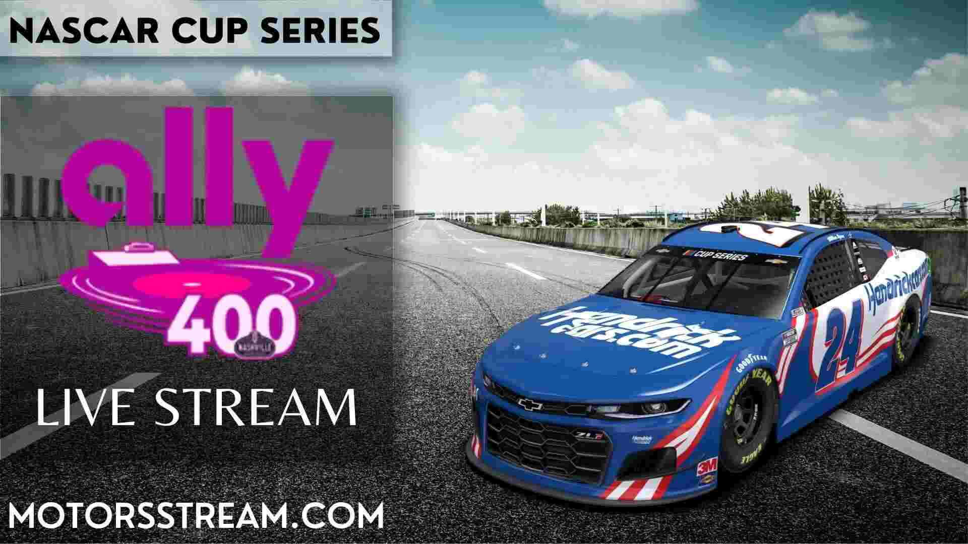 Ally 400 NASCAR Nashville Live Stream