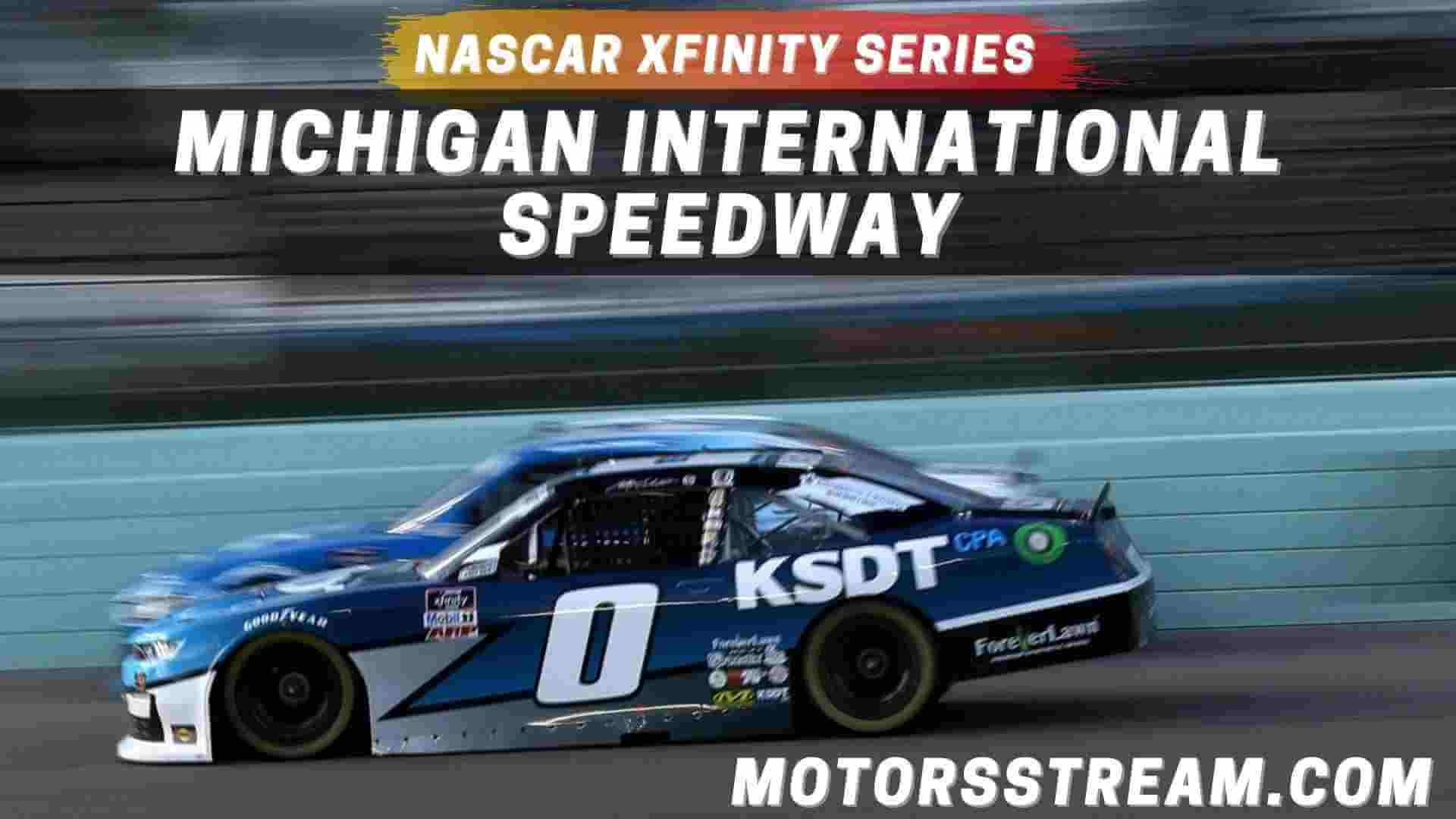 NASCAR Xfinity At Michigan Live Stream