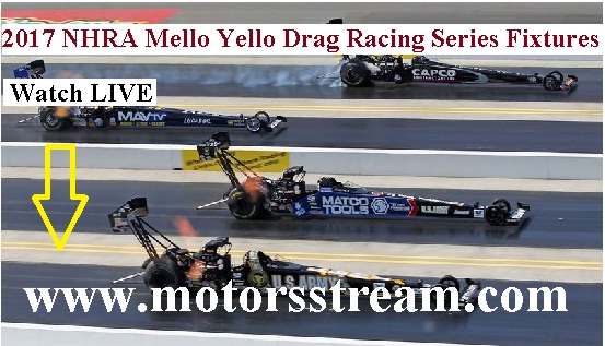 2017 NHRA Mello Yello Drag Racing Series Fixtures