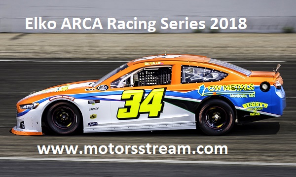 Elko ARCA Racing Series 2018 Live