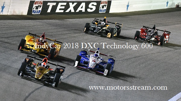 Live IndyCar 2018 DXC Technology 600 Online