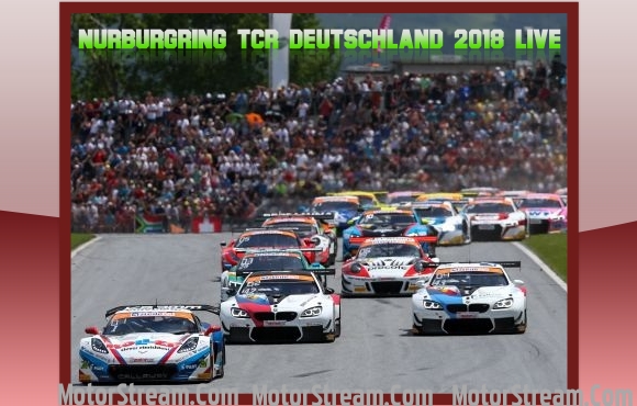 Nurburgring TCR Deutschland 2018 Live Online