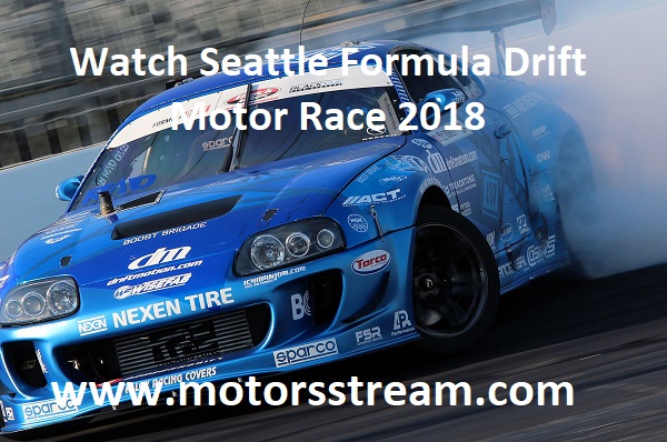 Watch Seattle Formula Drift Motor Race 2018