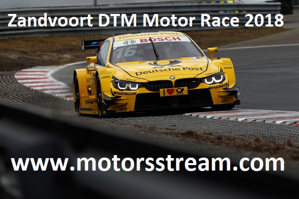 Zandvoort DTM Motor Race 2018 Live
