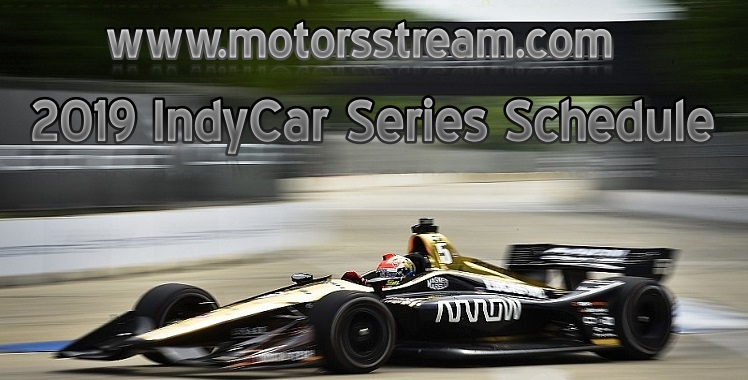 2019 IndyCar Series Schedule