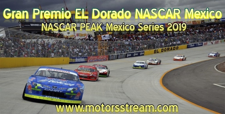 Gran Premio EL Dorado NASCAR Mexico Live Stream