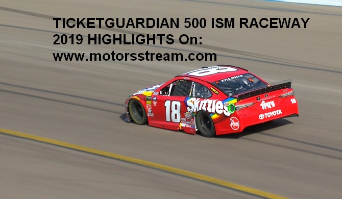 TICKETGUARDIAN 500 ISM RACEWAY 2019 HIGHLIGHTS