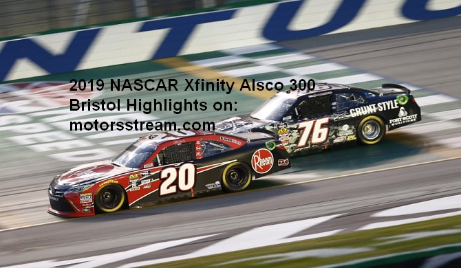 2019 NASCAR Xfinity Alsco 300 Bristol Highlights