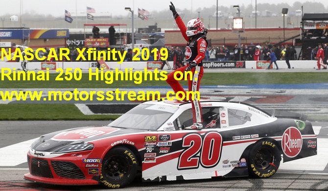 NASCAR Xfinity 2019 Rinnai 250 Highlights