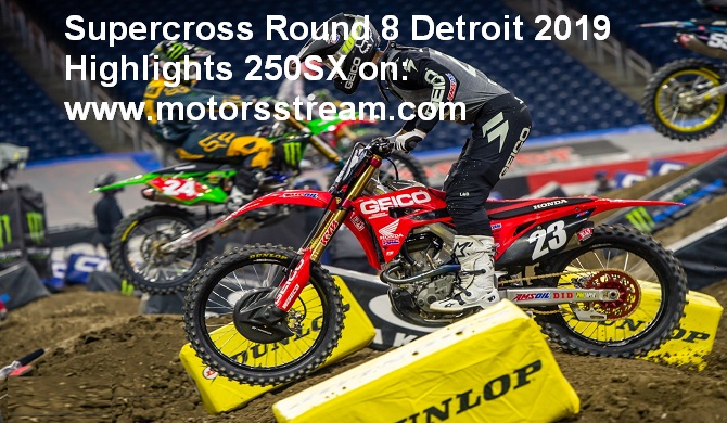 Supercross Round 8 Detroit 2019 Highlights 250SX