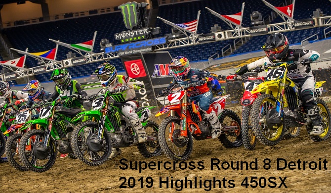 Supercross Round 8 Detroit 2019 Highlights 450SX