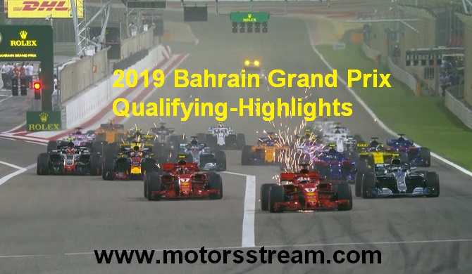 2019 Bahrain Grand Prix Qualifying Highlights