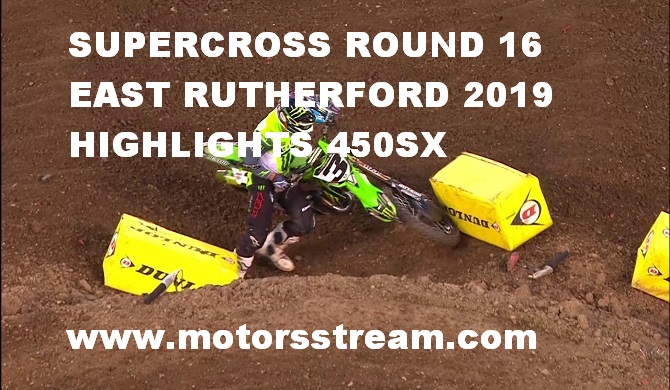 Supercross Round 16 East Rutherford 2019 Highlights 450SX