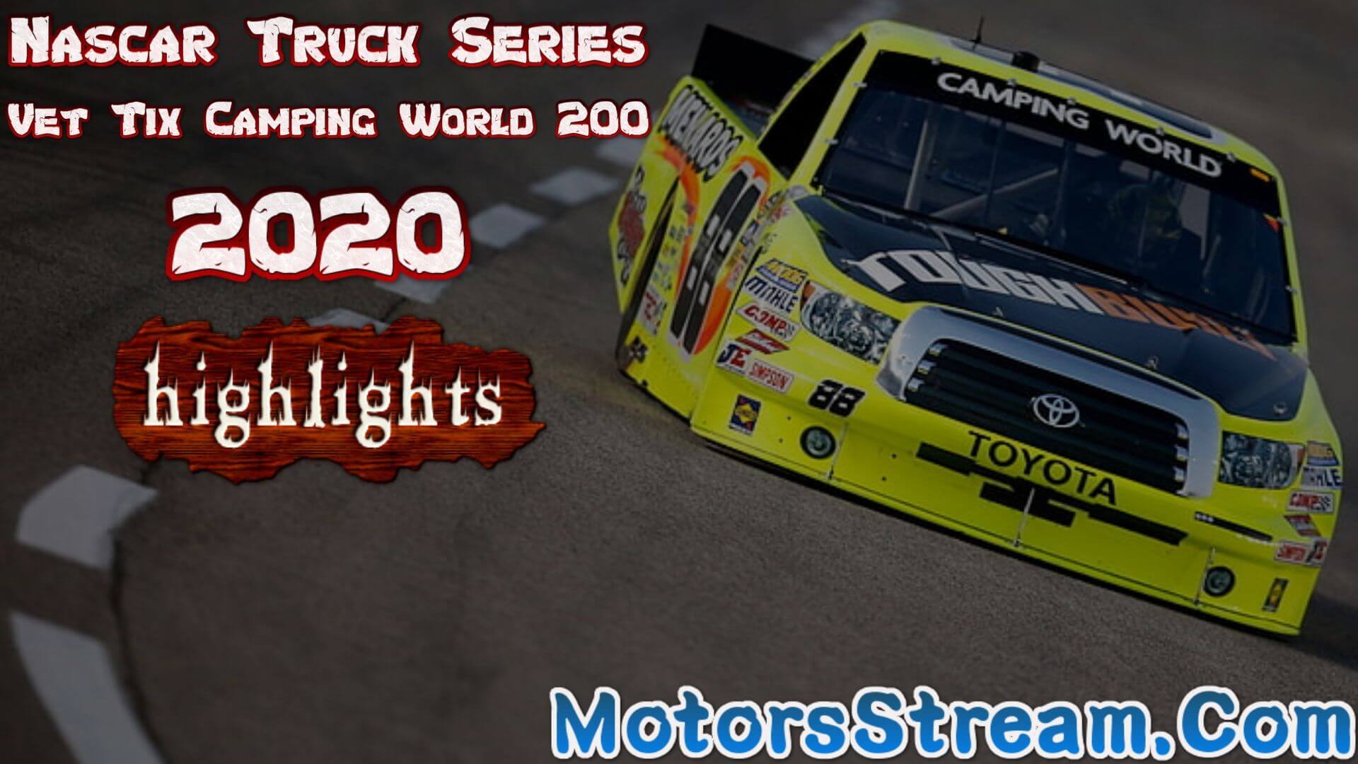 Vet Tix Camping World 200 highlights 2020 Truck Series