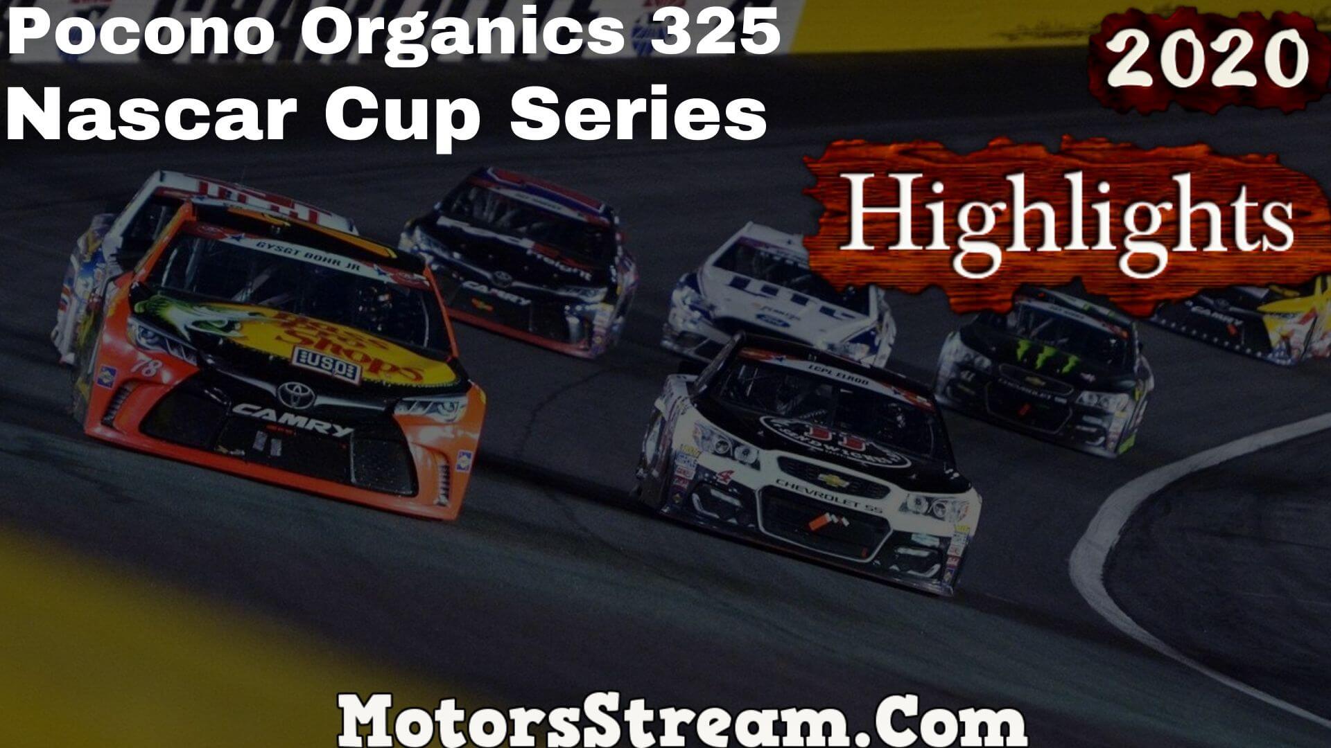 Pocono Organics 325 Highlights 2020 Cup Series