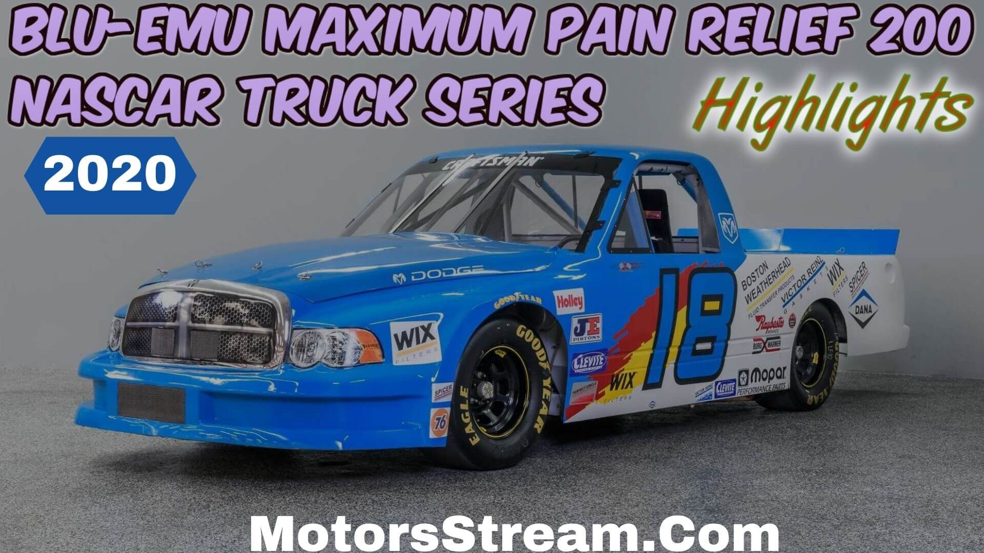 Blu Emu Maximum Pain Relief 200 Highlights 2020 Truck Series