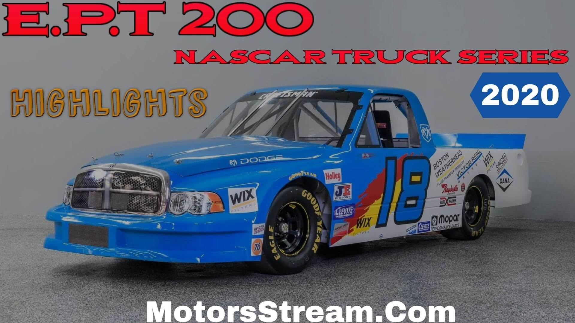 E P T 200 Highlights 2020 Nascar Truck Series