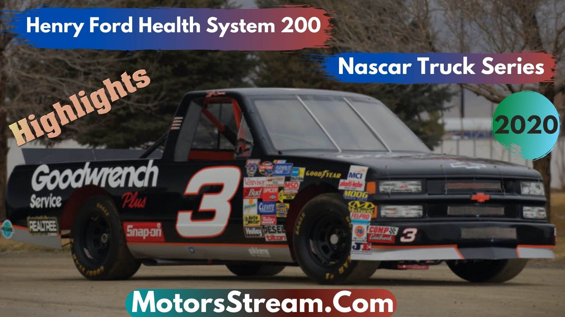 Henry Ford Health System 200 Highlights 2020 Truck Series