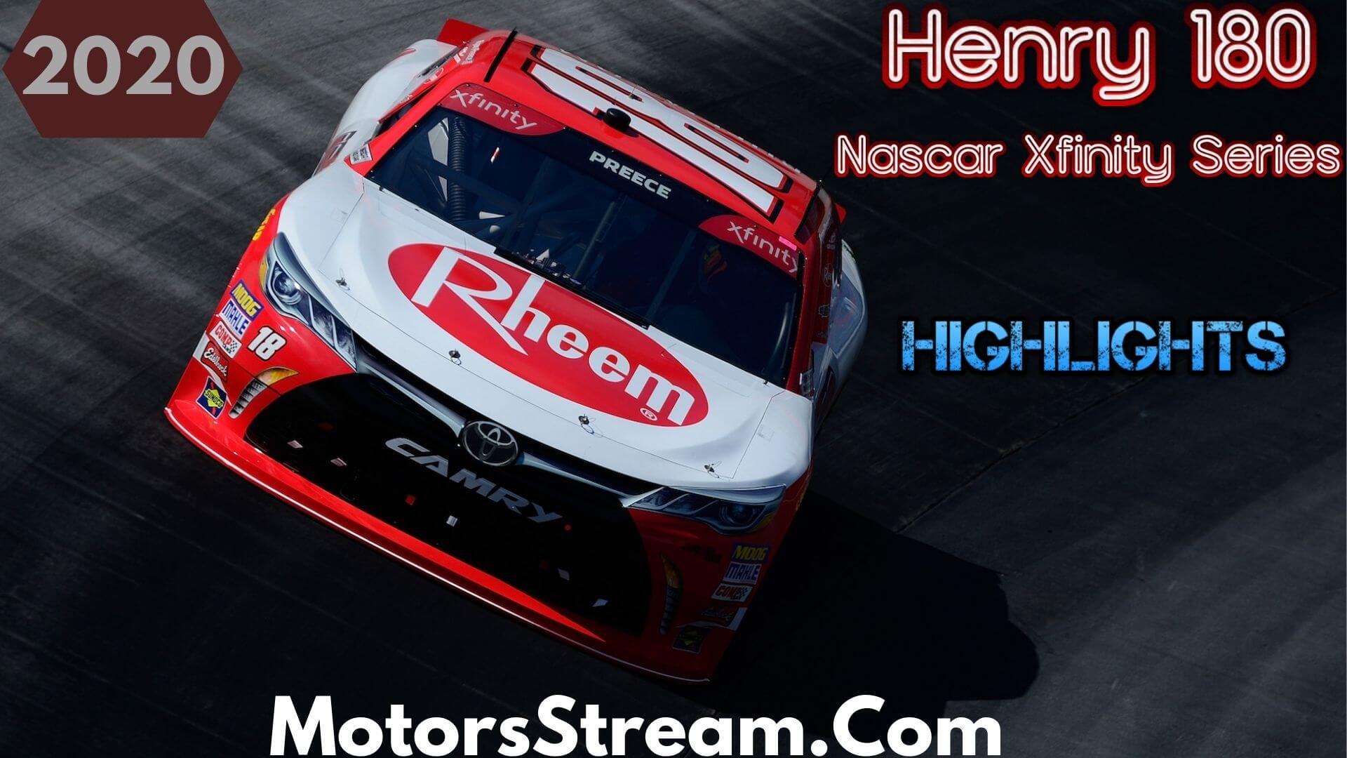 Henry 180 Highlights 2020 Nascar Xfinity Series