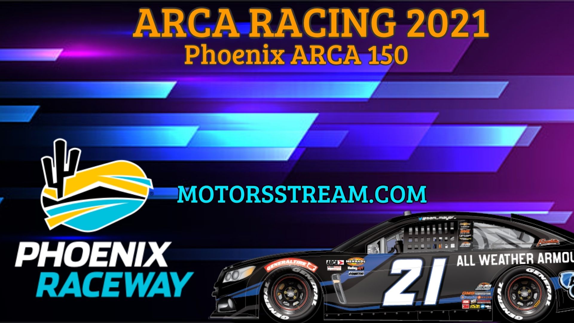 ARCA General Tire 150 at Phoenix Live Stream 2021