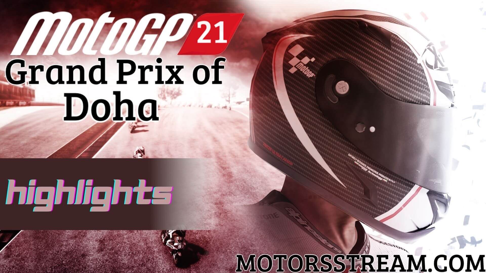 Doha Motorcycle Grand Prix Highlights 2021
