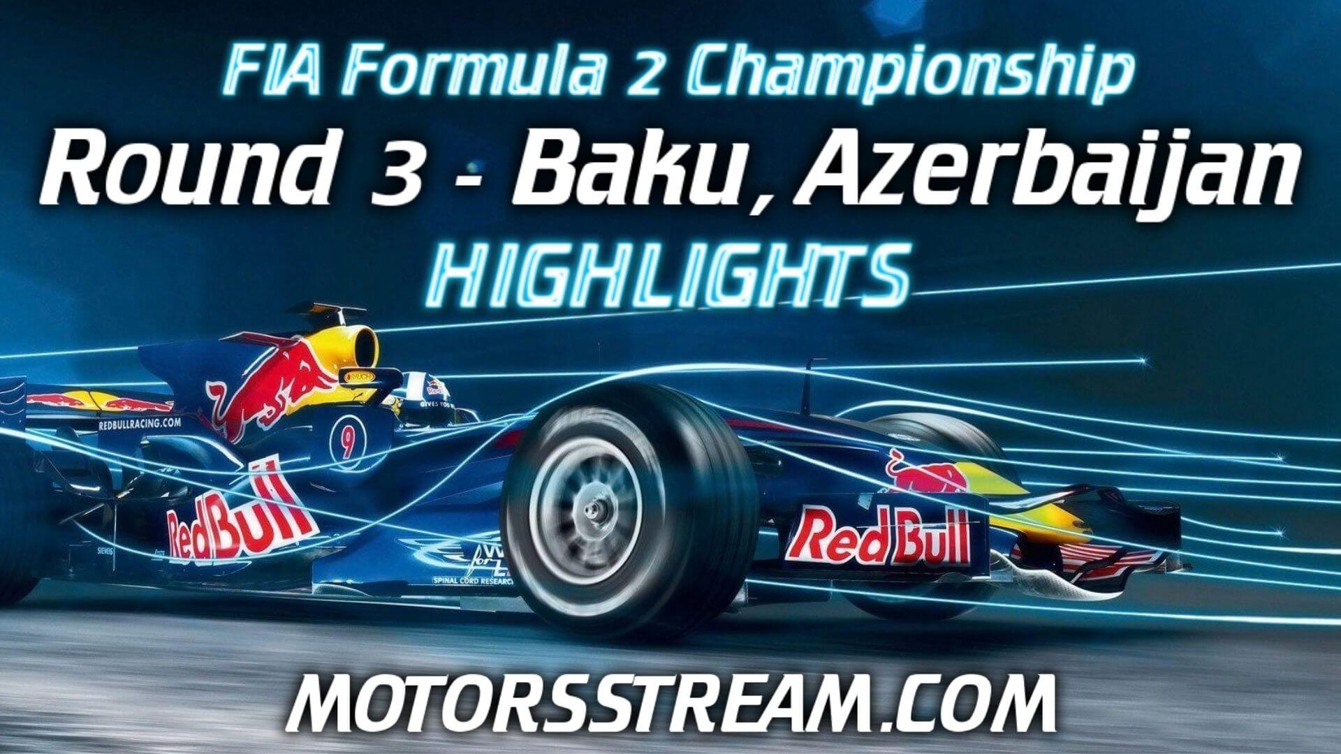 Baku Grand Prix Highlights 2021 Formula 2
