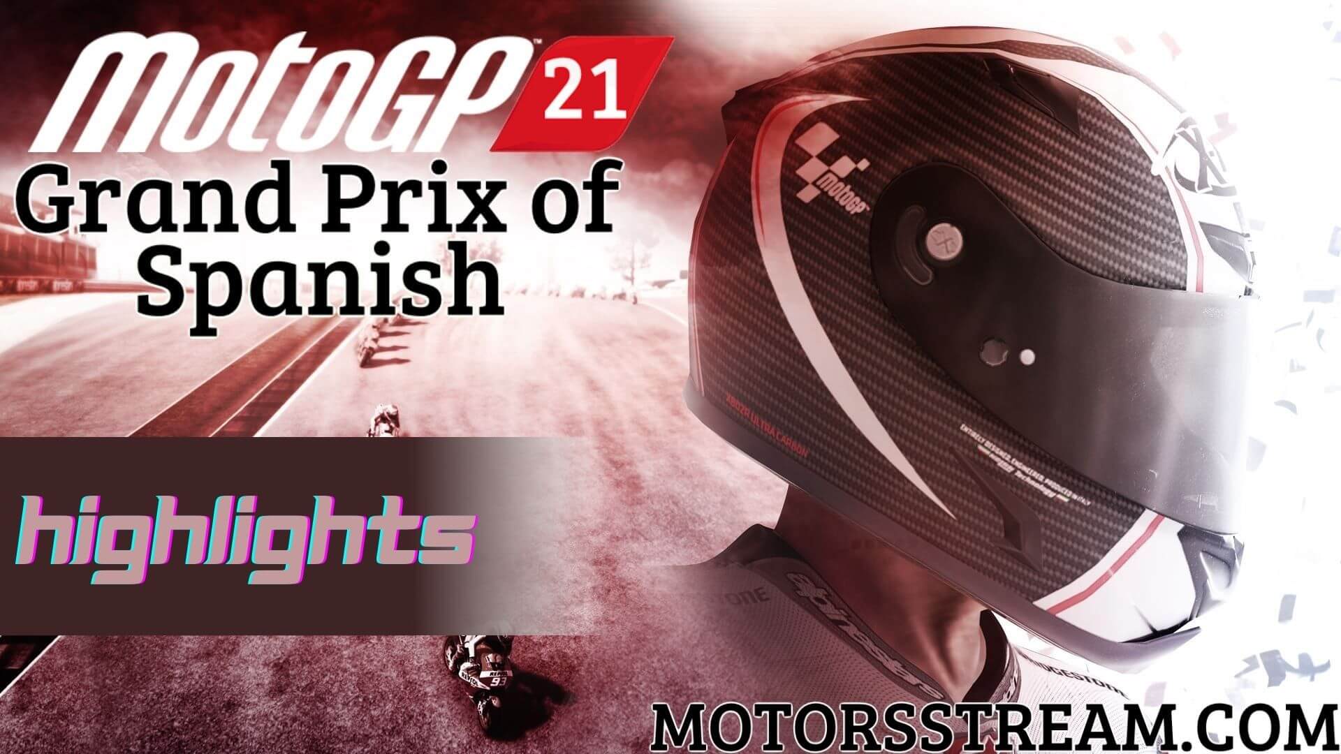 Spanish Motorcycle Grand Prix Highlights 2021