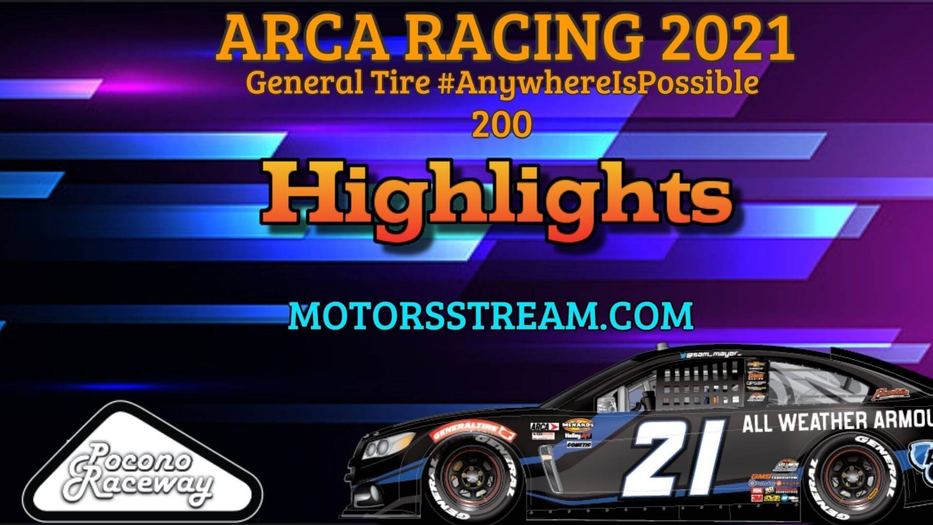 ARCA General Tire Anywhereispossible 200 Highlights 2021