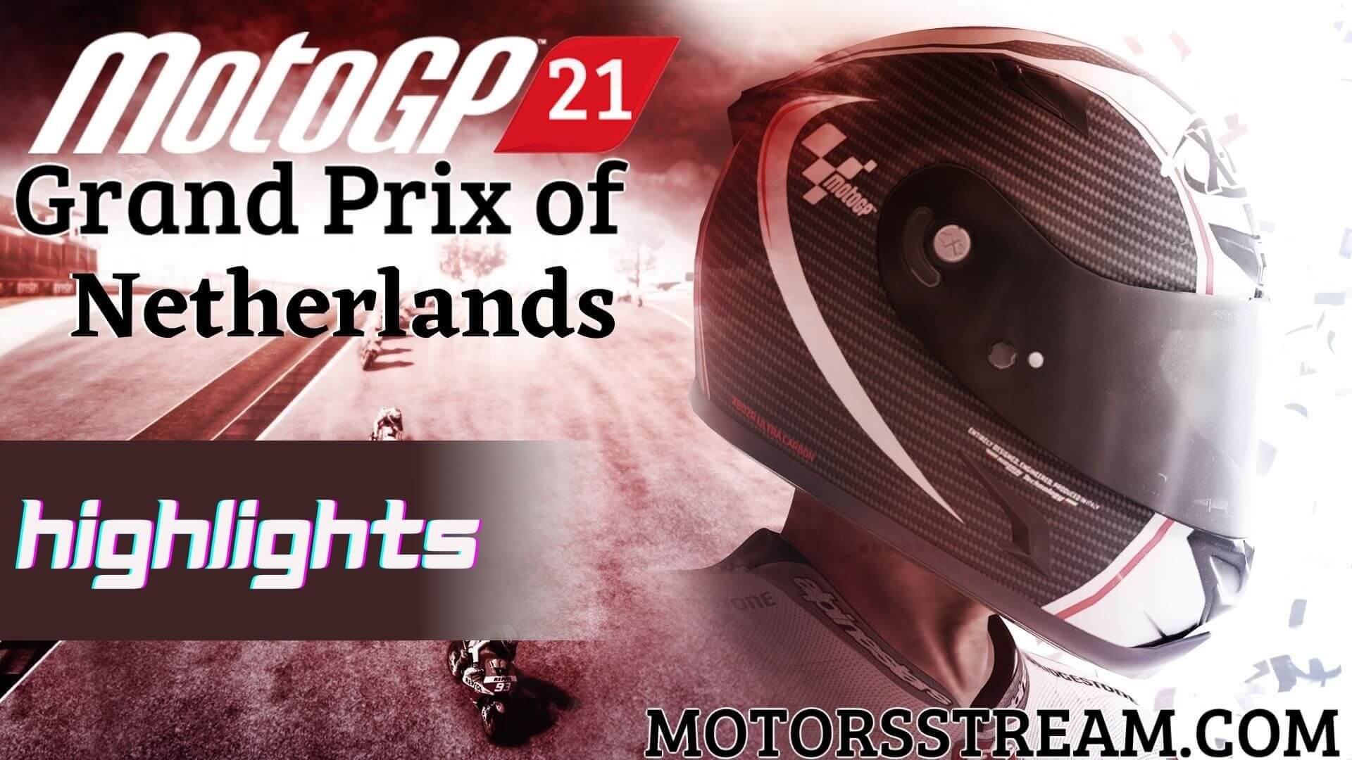 Netherlands Motorcycle Grand Prix Highlights 2021