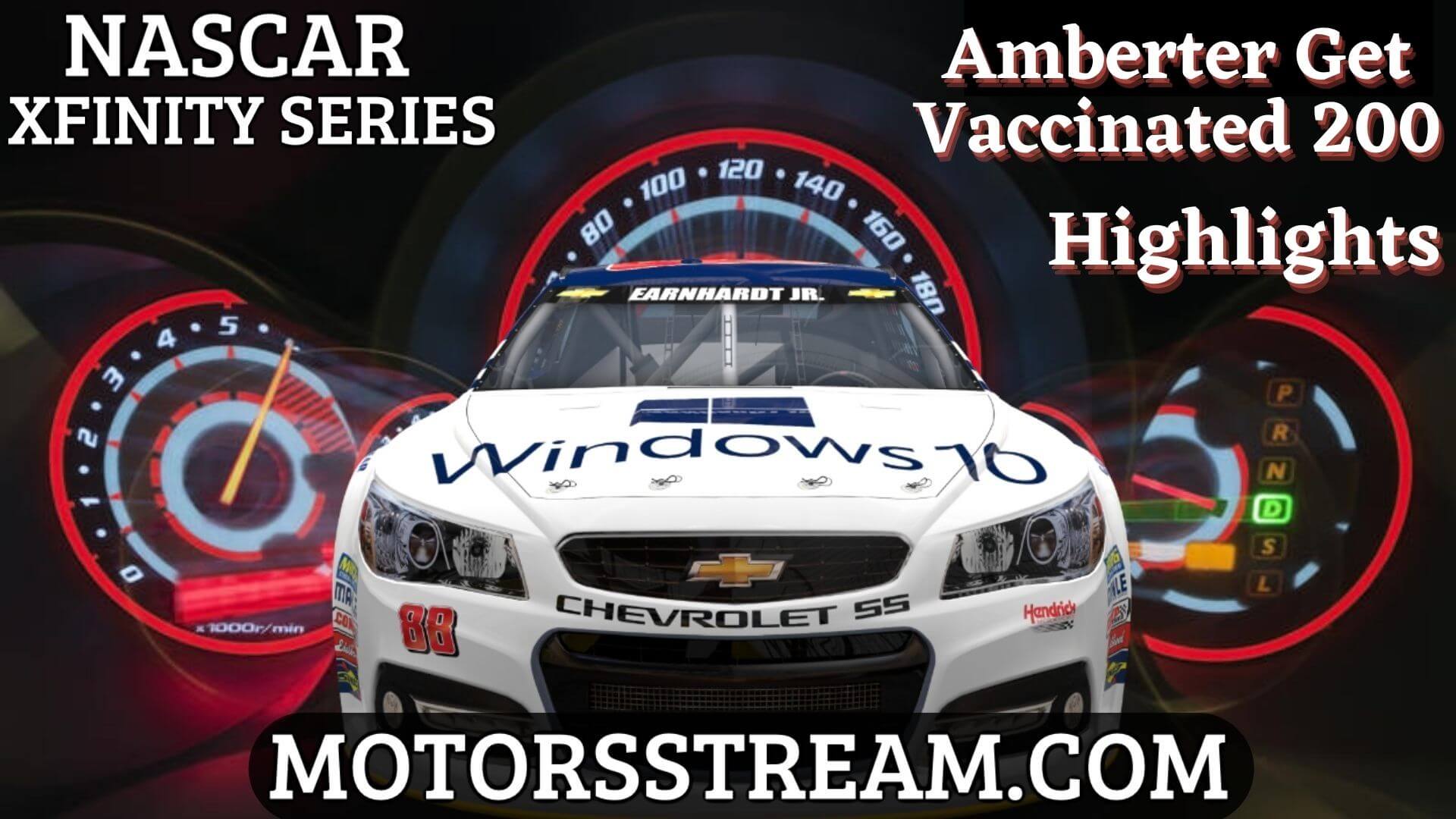 NASCAR Amberter Get Vaccinated 200 Highlights 2021 Xfinity