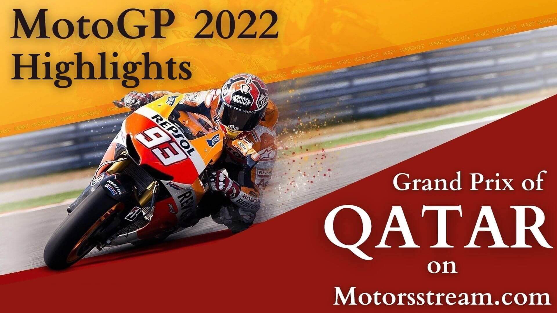 Qatar Motorcycle Grand Prix Race Highlights 2022