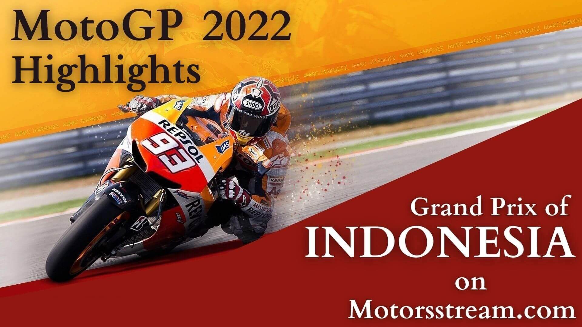 Indonesia Motorcycle Grand Prix Highlights 2022
