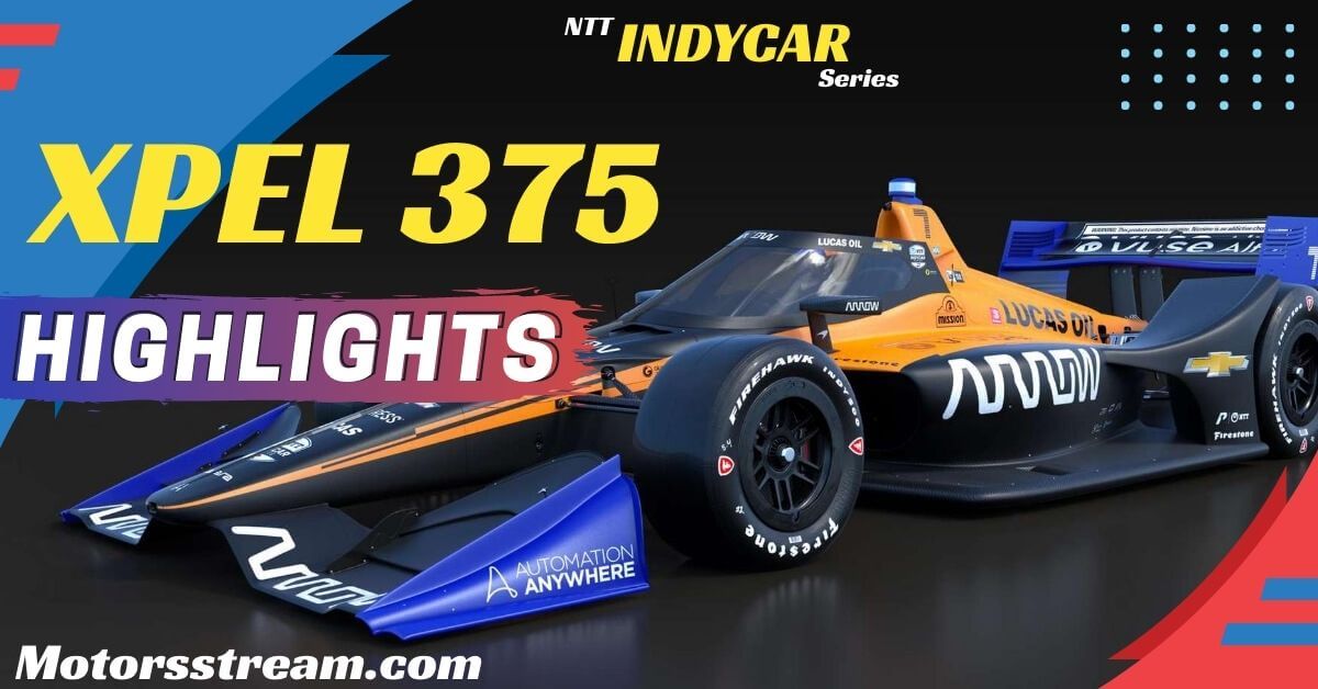 XPEL 375 Highlights 2022 IndyCar