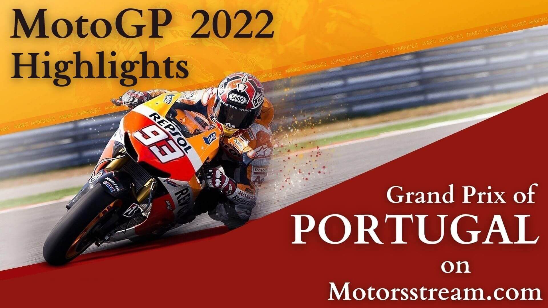 Portugal Motorcycle Grand Prix Highlights 2022