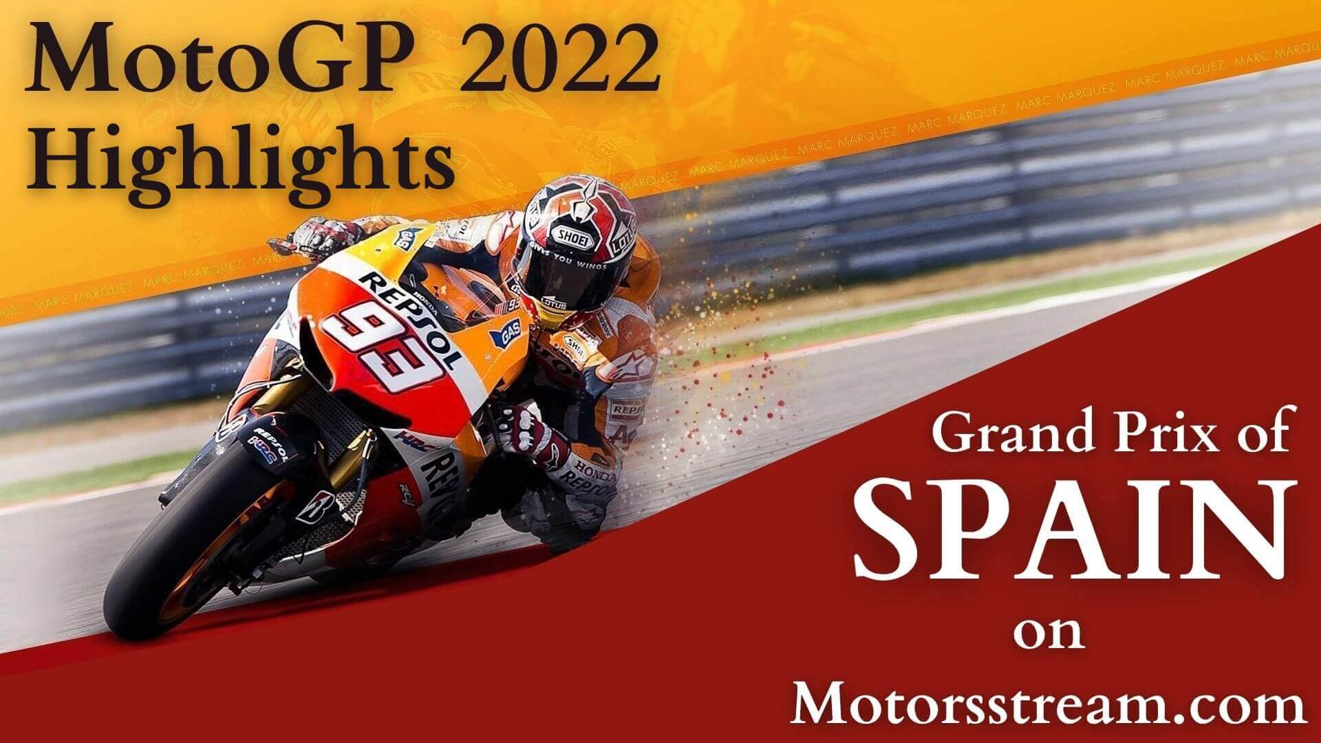 Spanish Motorcycle Grand Prix Highlights 2022
