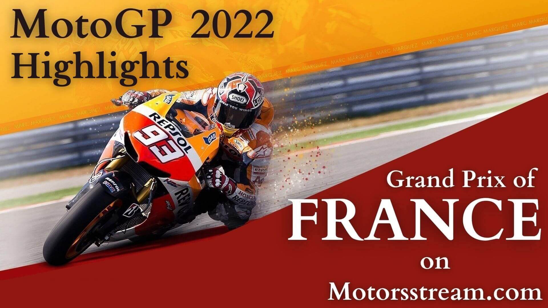 France Motorcycle Grand Prix Highlights 2022