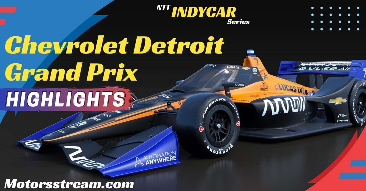 Chevrolet Detroit Grand Prix Highlights 2022 IndyCar