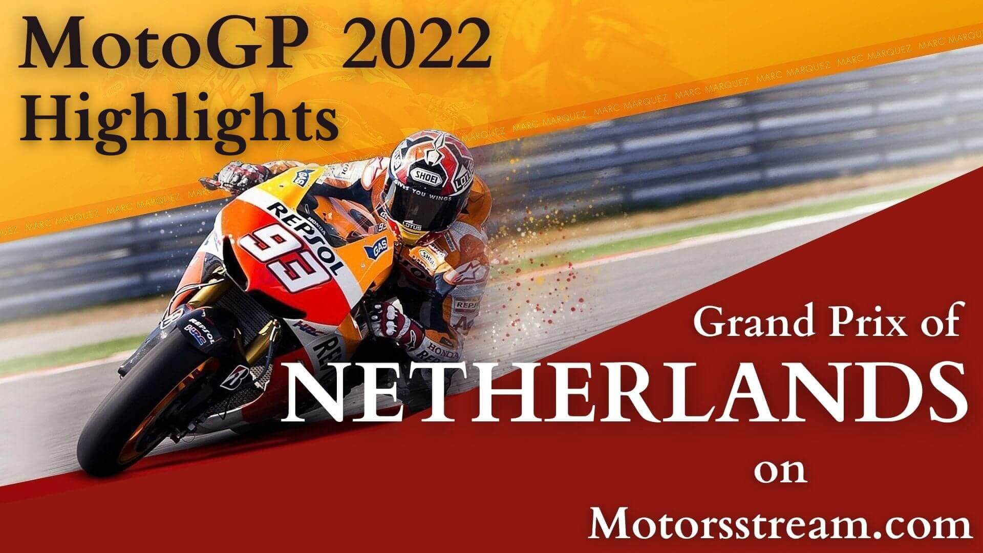 Netherlands Motorcycle Grand Prix Race Highlights 2022