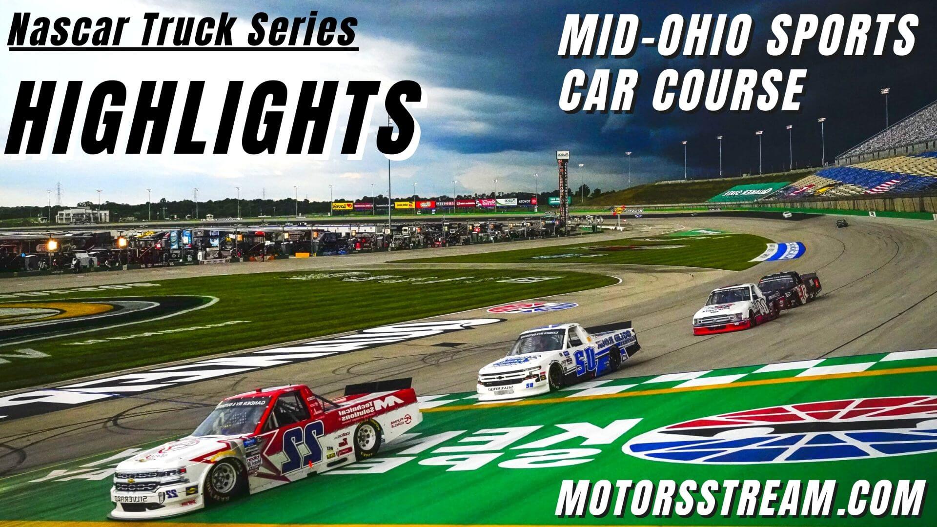 NASCAR O Reilly Auto Parts 150 Highlights 2022 Truck Series