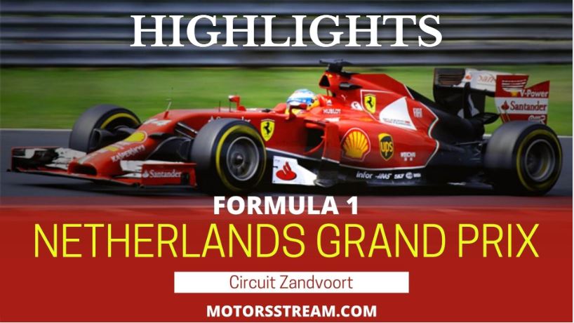 Netherlands Grand Prix Highlights 2022 Formula 1