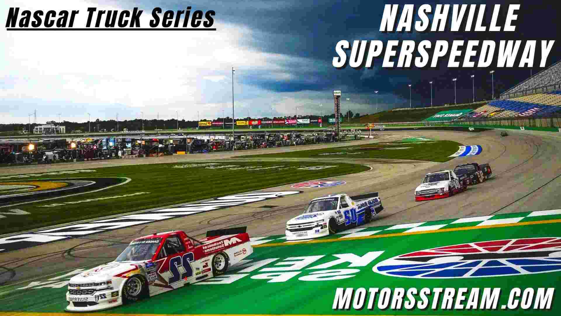 NASCAR Camping World Truck Series At Nashville Live Stream