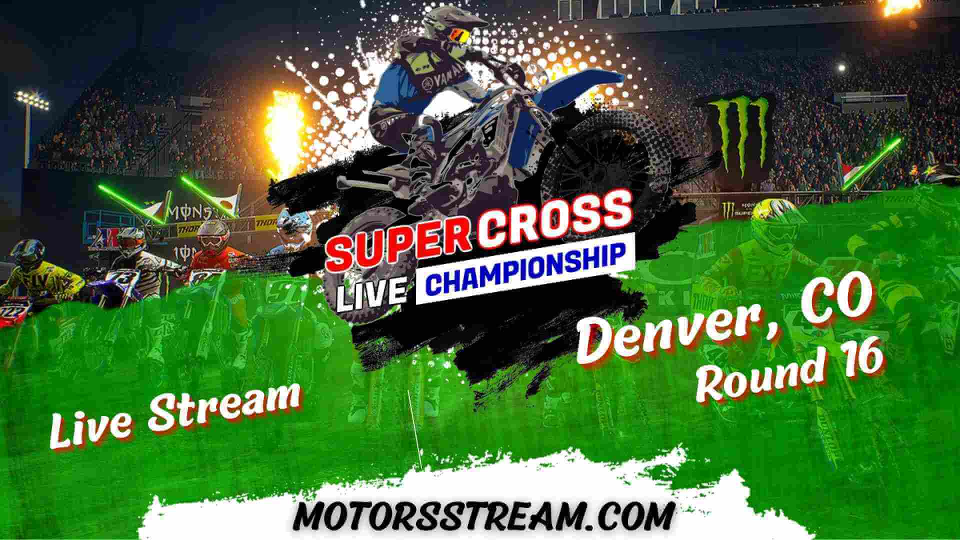 AMA Supercross Denver Live Stream Round 16