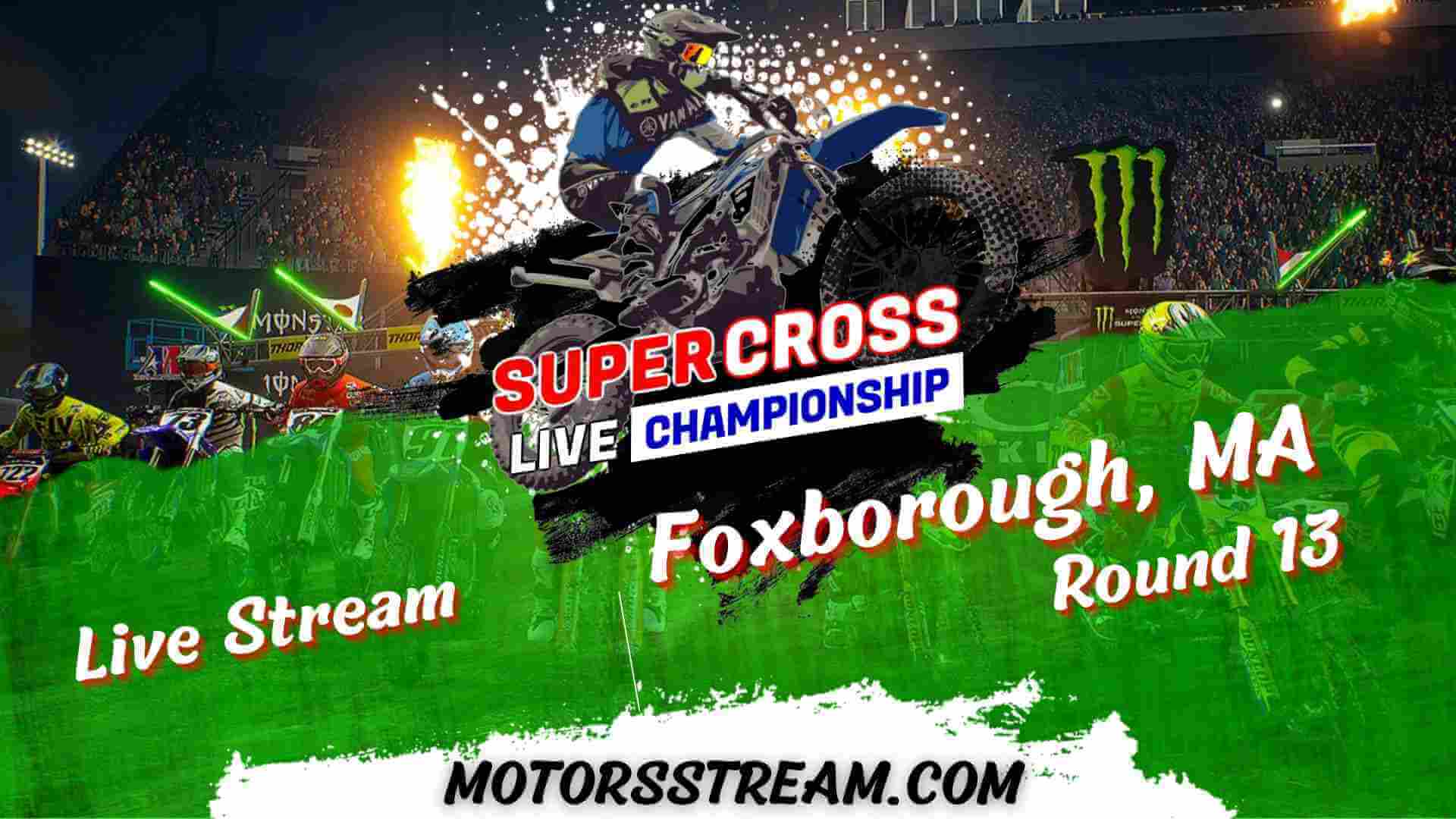 Supercross Foxborough Round 13 Live 2024 & Video Replay
